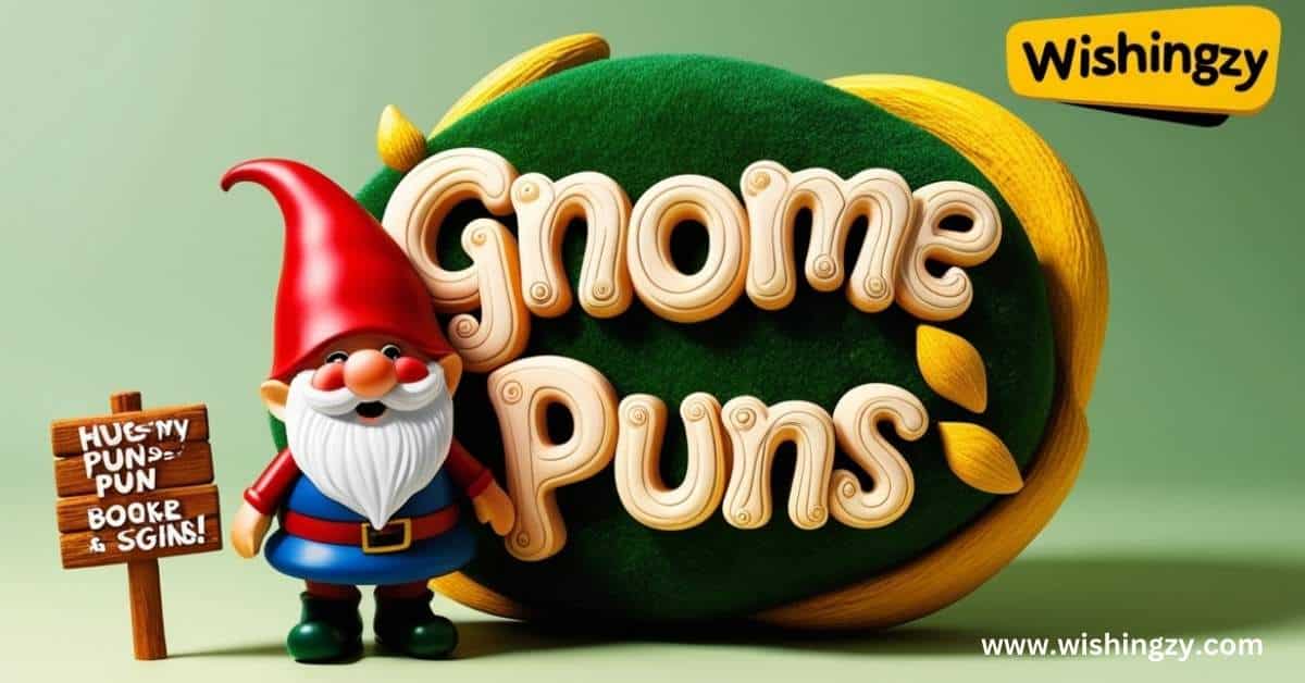 Gnome Puns