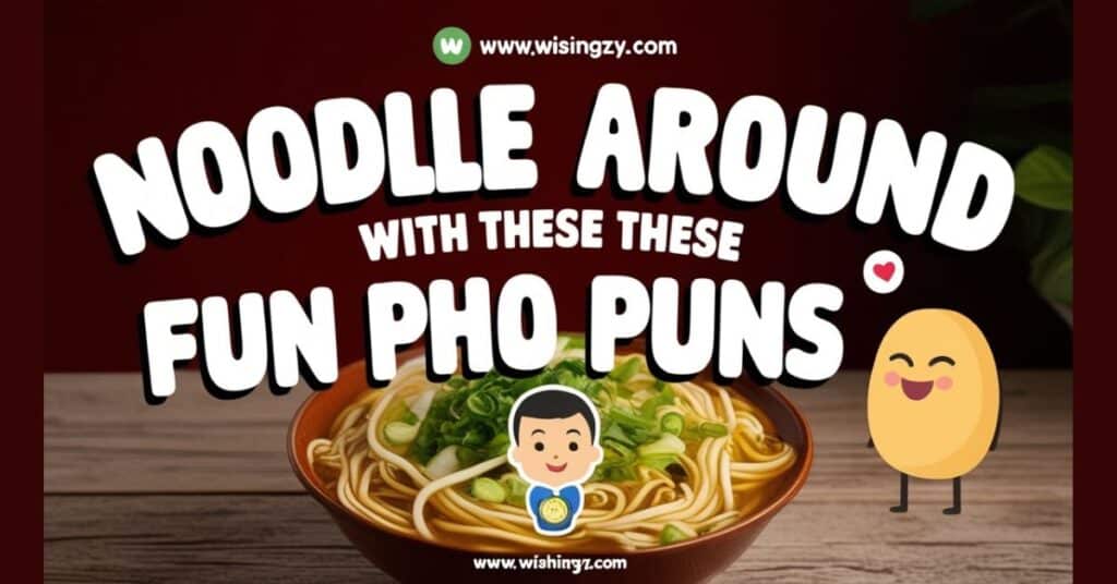 Pho Puns